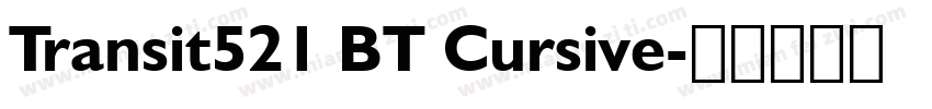 Transit521 BT Cursive字体转换